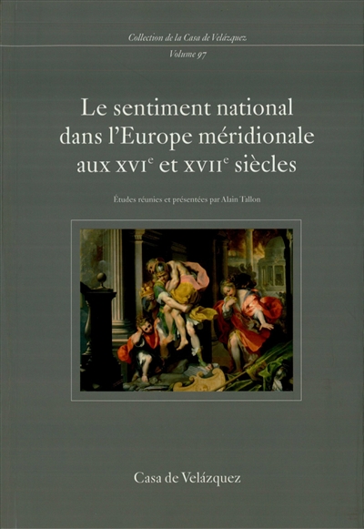 Le sentiment national dans l’Europe méridionale aux xvie et xviie siècles