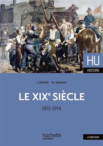 Le XIXe siècle : 1815-1914 Ed. 4