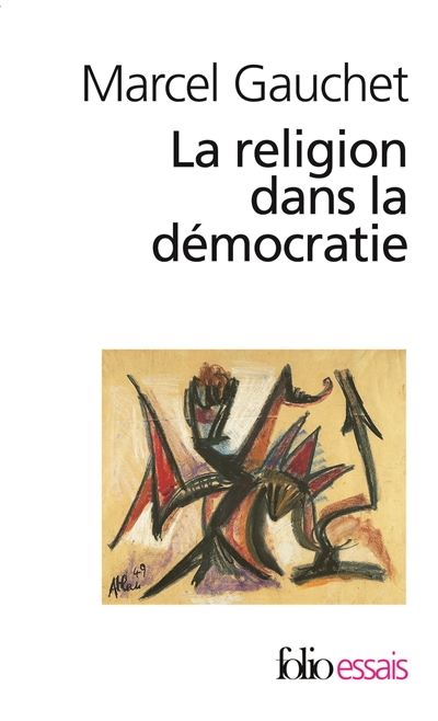 La religion dans la démocratie. Parcours de la laïcité