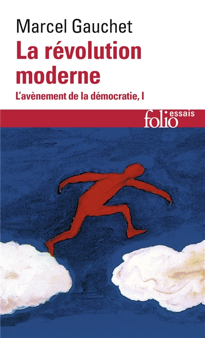 L'avènement de la démocratie (Tome 1) - La révolution moderne : L'avènement de la démocratie, I