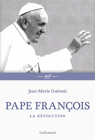 Pape François. La révolution : La révolution