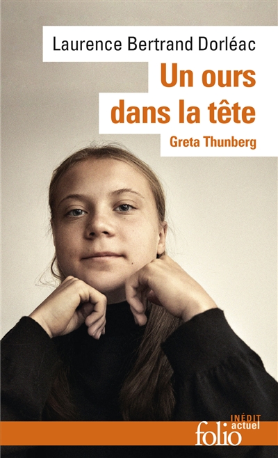 Un ours dans la tête. Greta Thunberg : Greta Thunberg