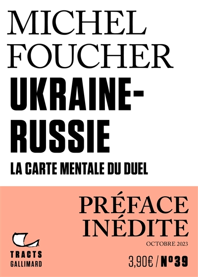 Tracts (N°39) - Ukraine-Russie. La carte mentale du duel : La carte mentale du duel