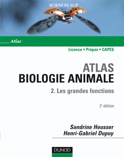 Atlas de biologie animale : Tome 2 - Les grandes fonctions Ed. 2