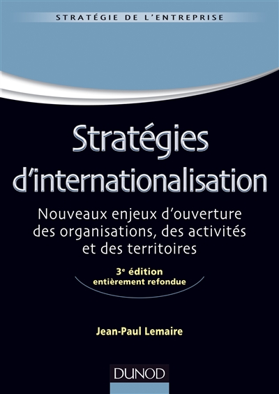 Stratégies d'internationalisation  : Nouveaux enjeux d'ouverture des organisations, des activités et des territoires Ed. 3