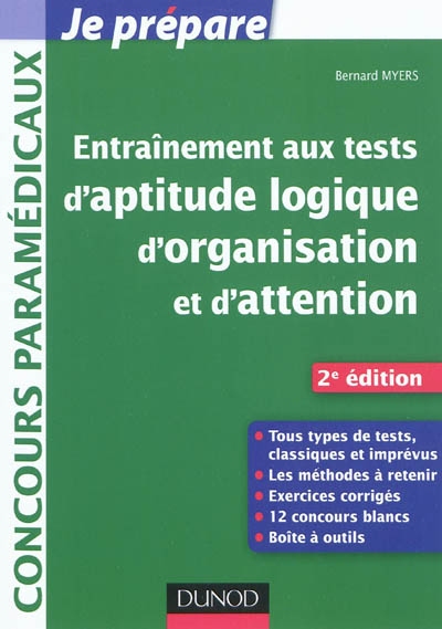 Entraînement aux tests d'aptitude logique, d'organisation et d'attention  : Tous types de tests, classiques et imprévus Ed. 2