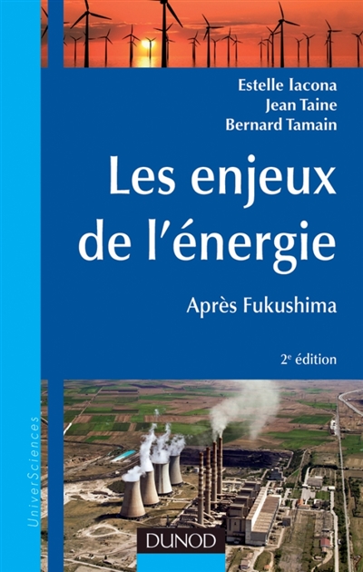 Les enjeux de l'énergie  : Après Fukushima Ed. 2