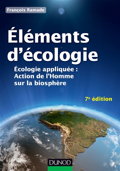 Éléments d'écologie : Écologie appliquée : Action de l’Homme sur la biosphère