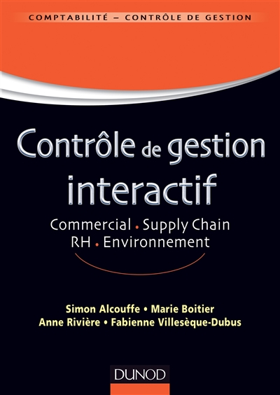 Contrôle de gestion interactif : Commercial. Supply Chain. RH.Environnement