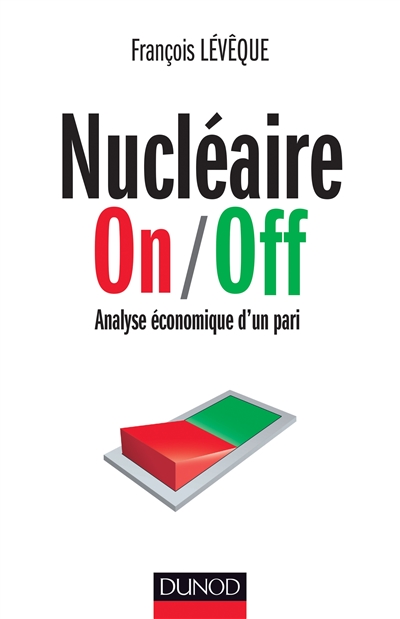 Nucléaire On/Off : Analyse économique d'un pari