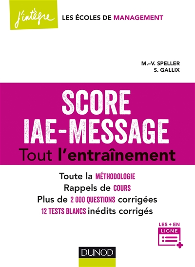 Score IAE-Message - Tout l'entraînement : 12 tests blancs inédits - 2000 questions corrigées