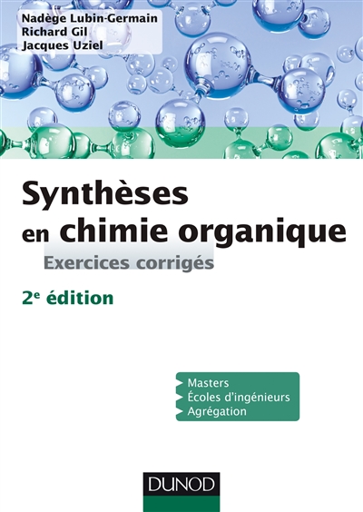 Synthèses en chimie organique : Exercices corrigés