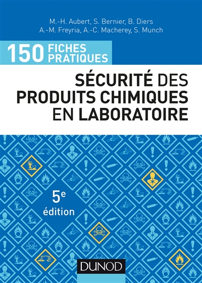 150 fiches pratiques de sécurité des produits chimiques en laboratoire : Conforme au règlement européen CLP