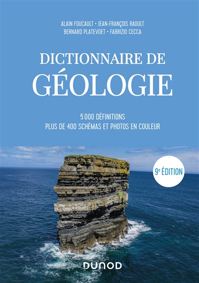 Dictionnaire de géologie : 5 000 définitions, plus de 400 schémas et photos en couleurs