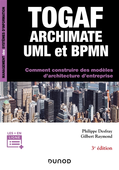 TOGAF, Archimate, UML et BPMN : Comment construire des modèles d’architecture d’entreprise