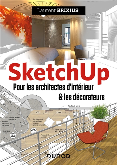 SketchUp  : Pour les architectes d'intérieur &amp; les décorateurs