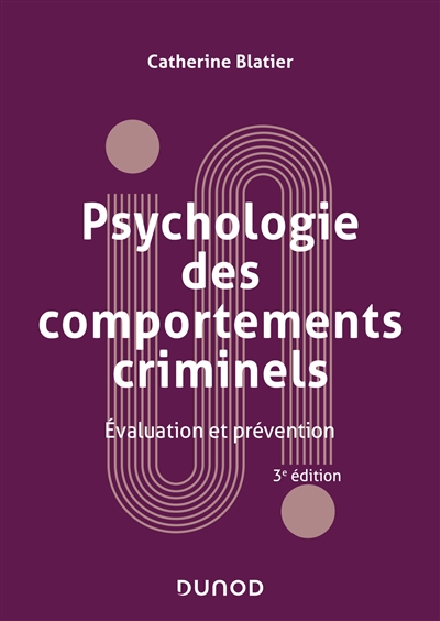 Psychologie des comportements criminels : Evaluation et prévention