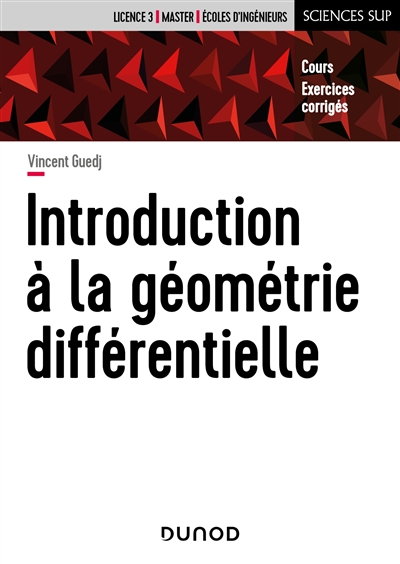 Introduction à la géométrie différentielle : Cours et exercices corrigés