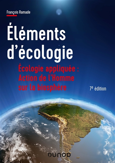 Éléments d'écologie : Écologie appliquée : action de l’Homme sur la biosphère