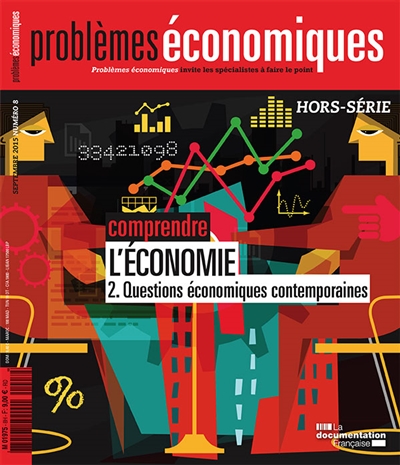 Problèmes économiques : Comprendre l'économie - Hors-série n°8 : 2. Questions économiques contemporaines