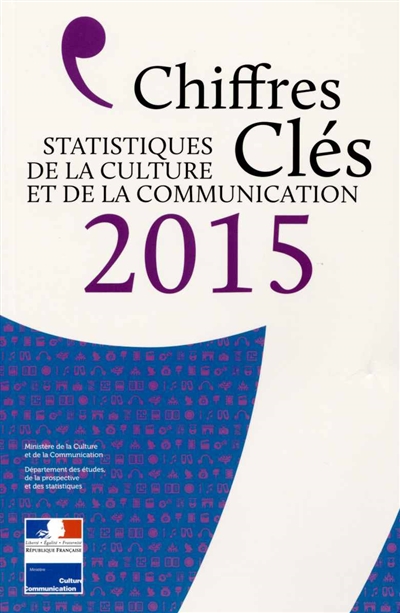 Chiffres clés, statistiques de la culture et de la communication 2015