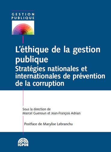 L’éthique de la gestion publique : Stratégies nationales et internationales de prévention de la corruption