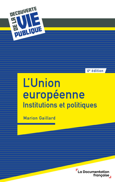 L'Union européenne : Institutions et politiques Ed. 6