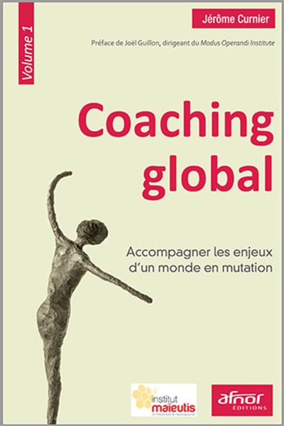 Coaching global : Accompagner les enjeux d'un monde en mutation