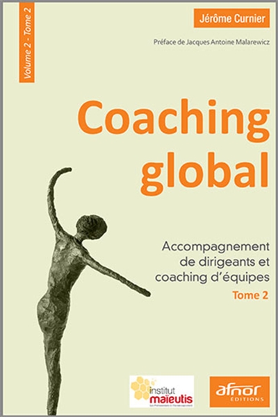 Coaching global – Volume 2 – Tome 2 : Accompagnement de dirigeants et coaching d'équipes
