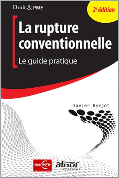La rupture conventionnelle : Le guide pratique Ed. 2