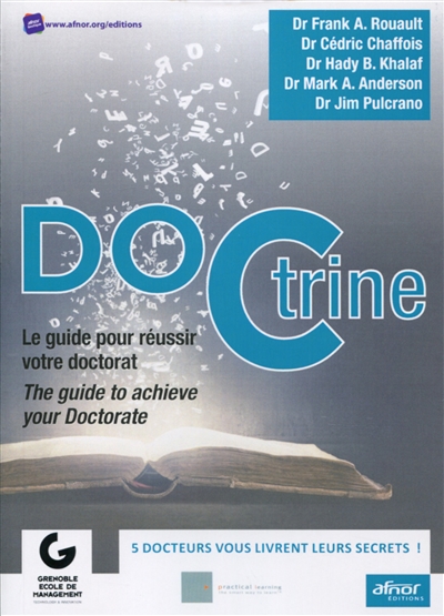 DOCtrine : Le guide pour réussir votre doctorat – The guide to achieve your Doctorate – 5 Docteurs vous livrent leurs secrets