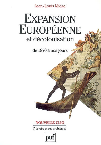 Expansion européenne et décolonisation de 1870 à nos jours : De 1870 à nos jours