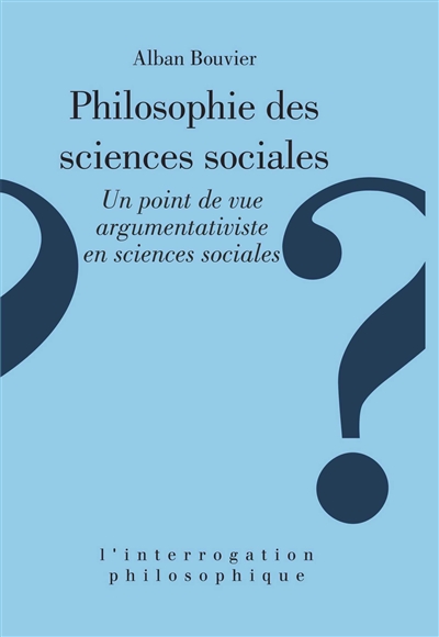 Philosophie des sciences sociales : Un point de vue argumentativiste en sciences sociales