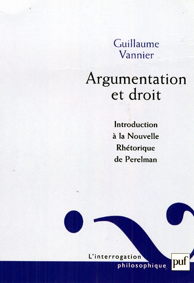 Argumentation et droit : Introduction à la Nouvelle Réthorique de Perelman