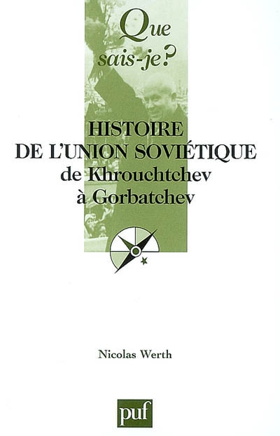Histoire de l’Union soviétique de Khrouchtchev à Gorbatchev (1953-1991) : Les enjeux de l'identité et de l'égalité au regard des sciences sociales