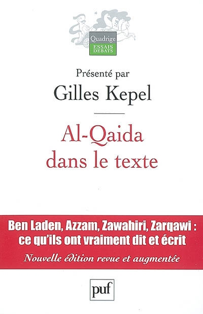 Al-Qaida dans le texte : Écrits d'Oussama ben Laden, Abdallah Azzam, Ayman al-Zawahiri et Abou Moussab al-Zarqawi. Traductions de Jean-Pierre Milelli