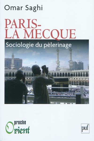 Paris-La Mecque. Sociologie du pèlerinage : Sociologie du pèlerinage