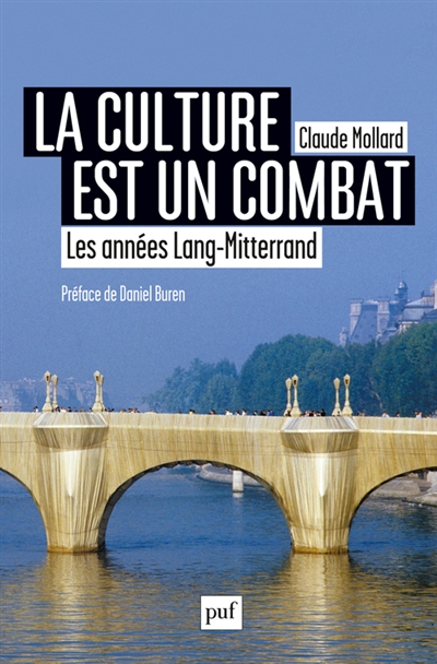 La culture est un combat : Les années Mitterrand-Lang