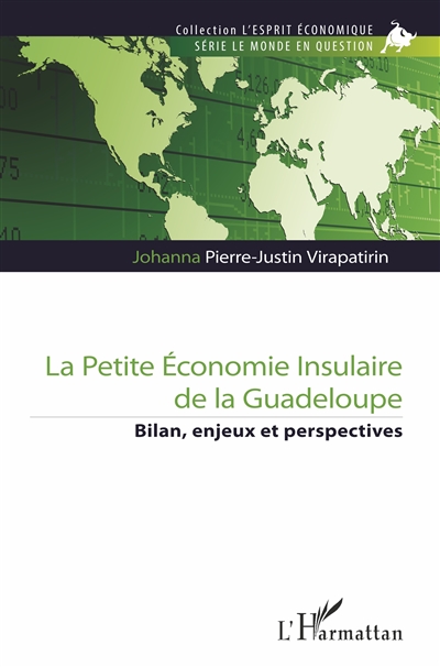 La Petite Économie Insulaire de la Guadeloupe : Bilan, enjeux et perspectives