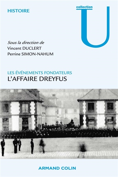 L’affaire Dreyfus : Les événements fondateurs