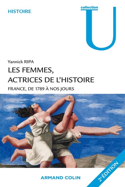 Les femmes, actrices de l’histoire France, de 1789 à nos jours