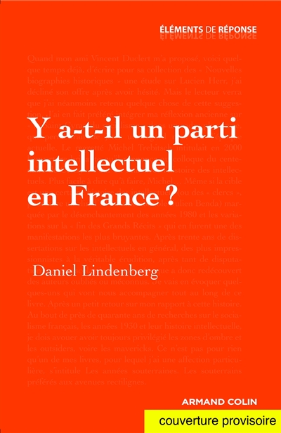 Y a-t-il un parti intellectuel en France ? : Essai sur les valeurs des modernes