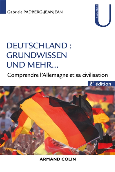 Deutschland : Grundwissen und mehr … : Comprendre l’Allemagne et sa civilisation