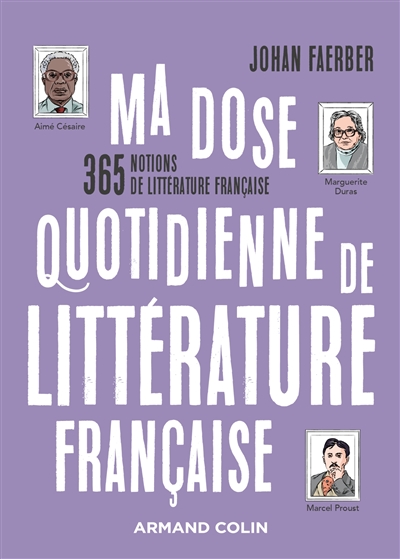 Ma dose quotidienne de littérature française : 365 notions de littérature