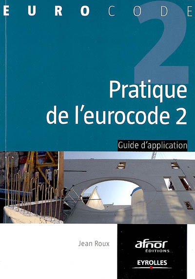 Pratique de l'eurocode 2 : Guide d'application Ed. 1