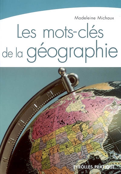 Les mots-clés de la géographie Ed. 1