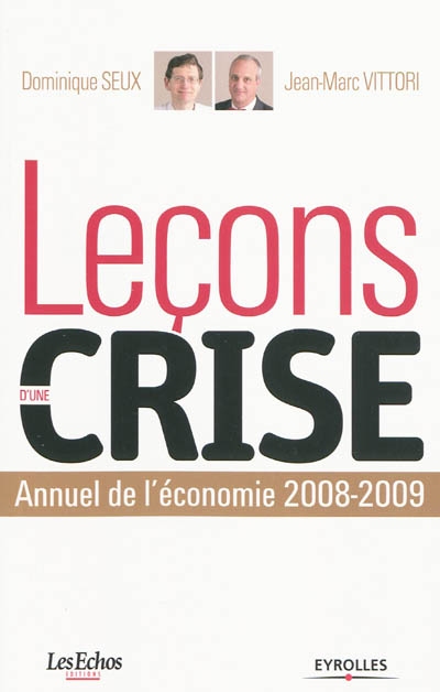 Leçons d'une crise : Annuel de l'économie, 2008-2009
