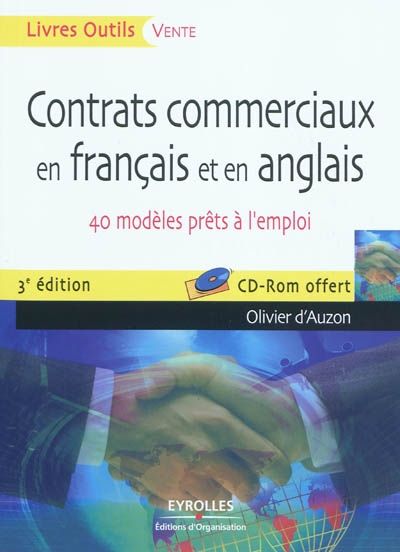 Contrats commerciaux en français et en anglais  : 40 modèles prêts à l'emploi Ed. 3