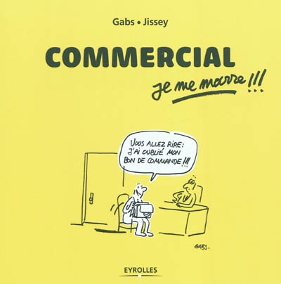 Commercial, je me marre !!! Ed. 3