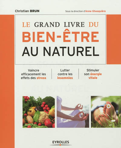 Le grand livre du bien-être au naturel Ed. 1